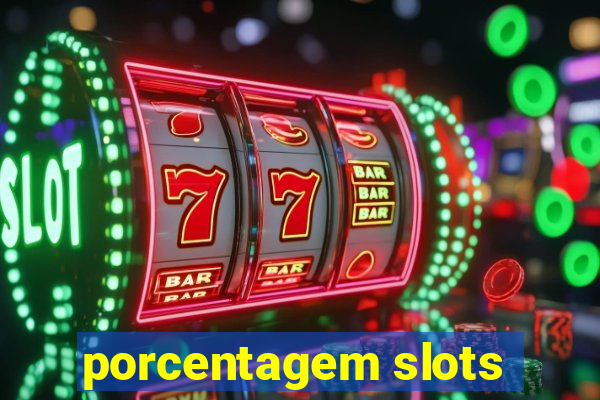 porcentagem slots